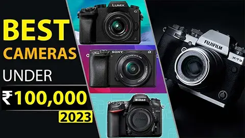Best Camera Under 1 Lakh in India 2023