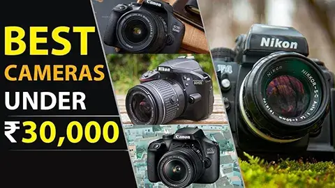 Best DSLR Cameras Under 30000 in India 2024