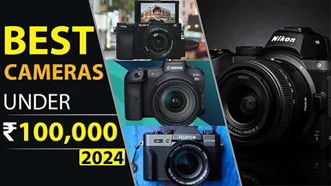 Best Camera Under 1 Lakh in India 2024