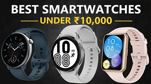 Best Smartwatches Under 10000 in India 2024